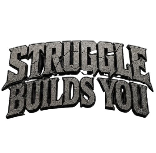 Struggle Builds You // SBY Traditional