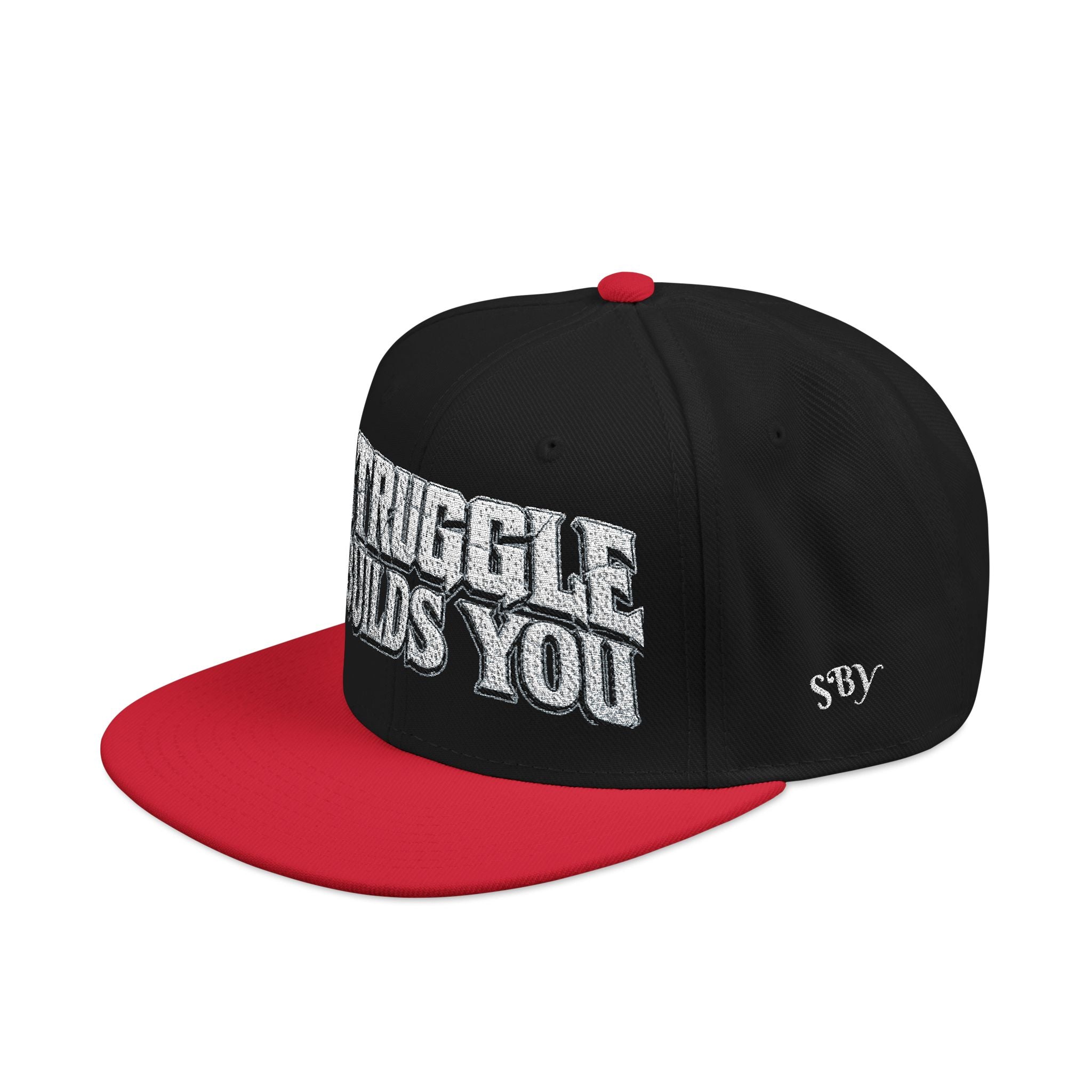 Struggle Builds You - Snapback Hat