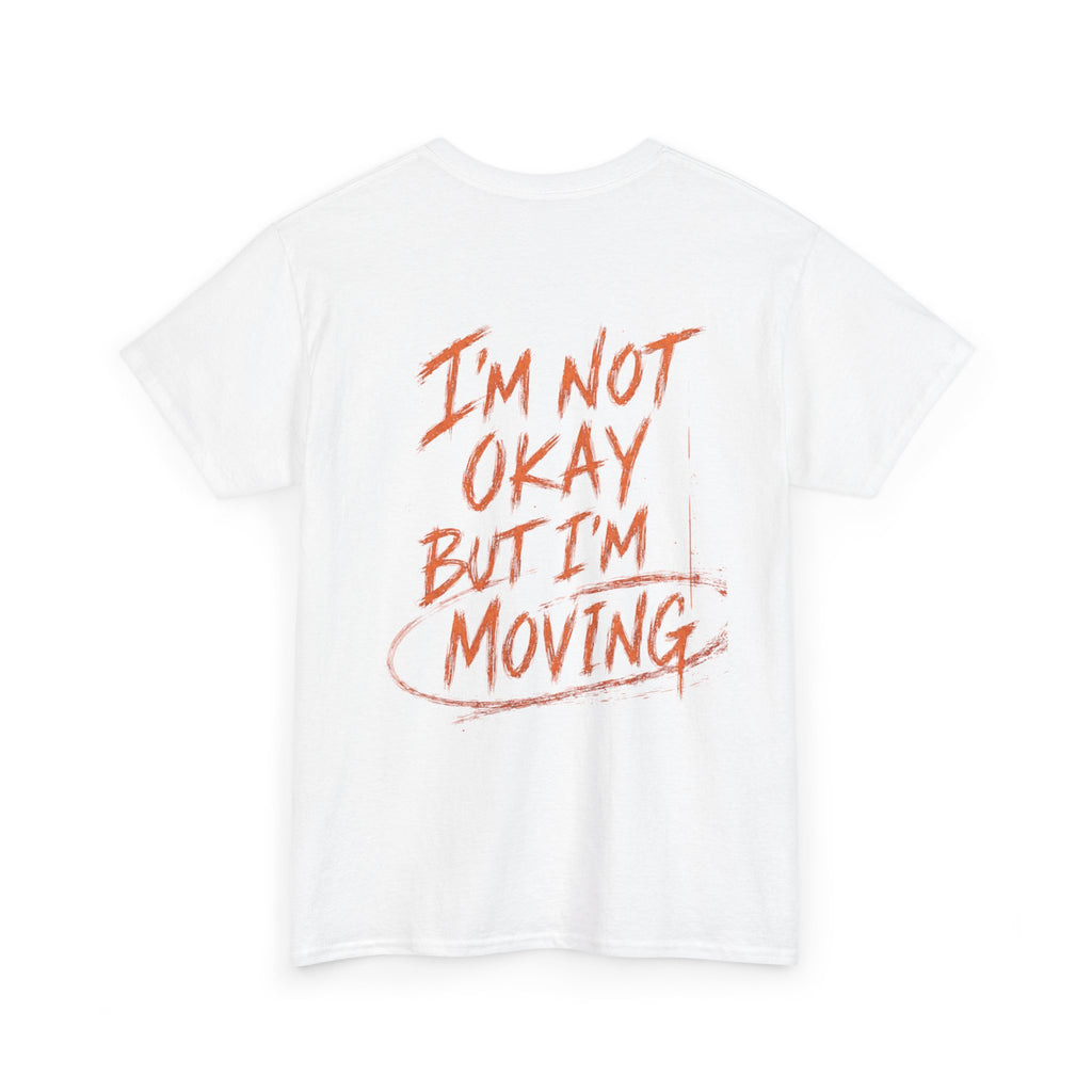 I’m Not Okay - Unisex Tee Shirt