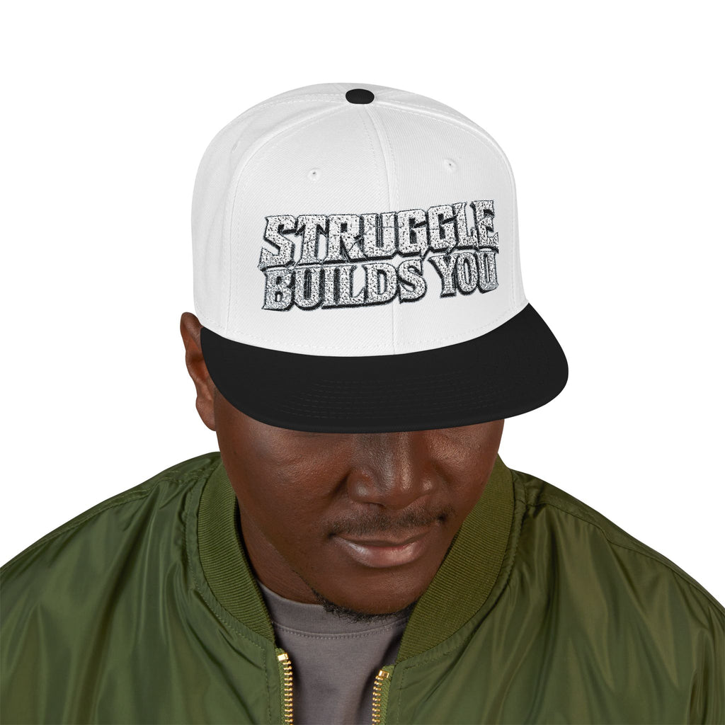 Struggle Builds You - Snapback Hat