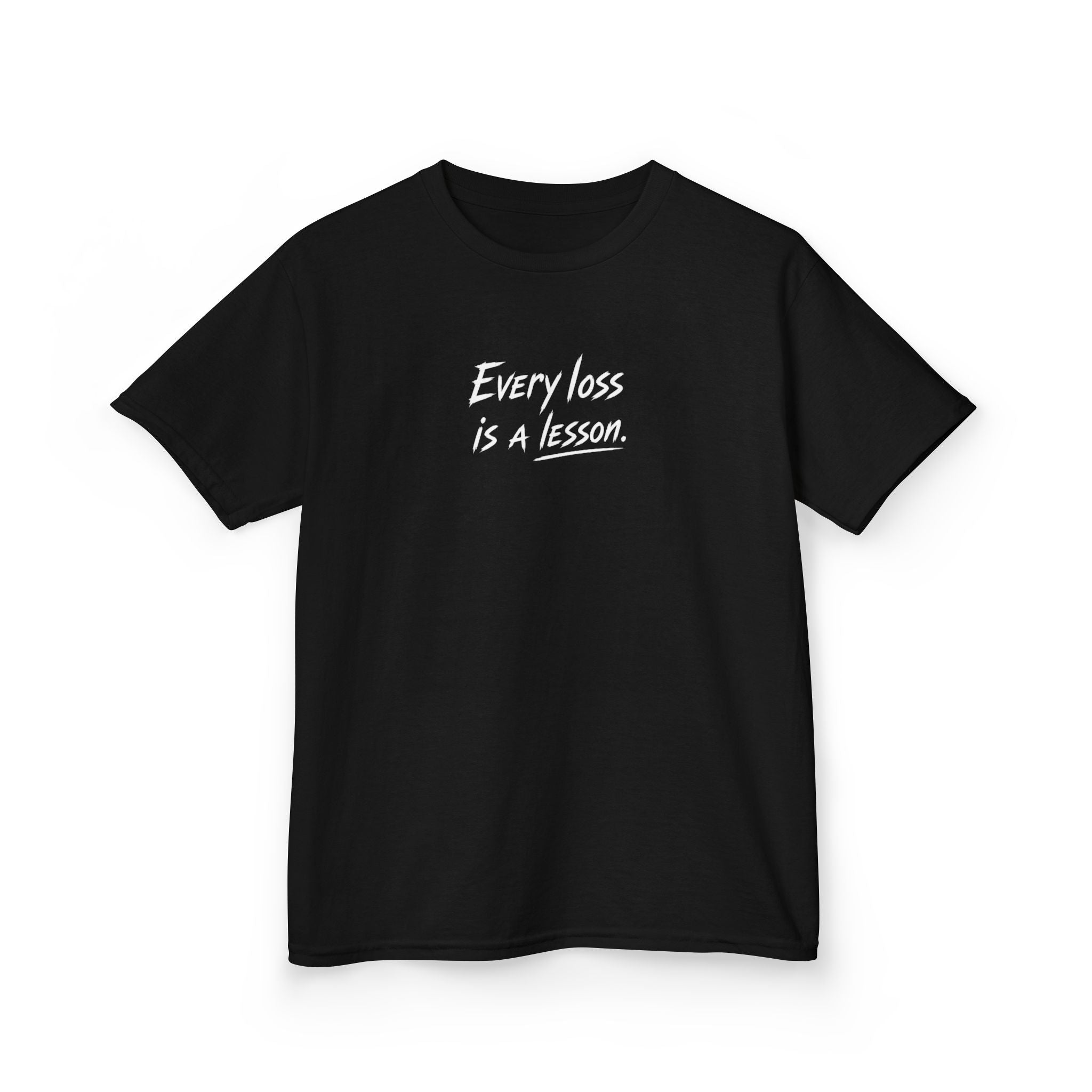 Every Loss Is A Lesson - Youth Tee Shirt