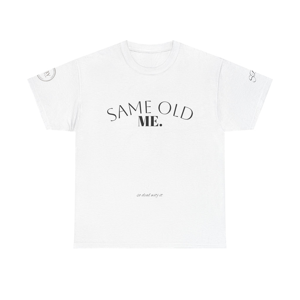 Same Old Me -  Men’s Tee Shirt