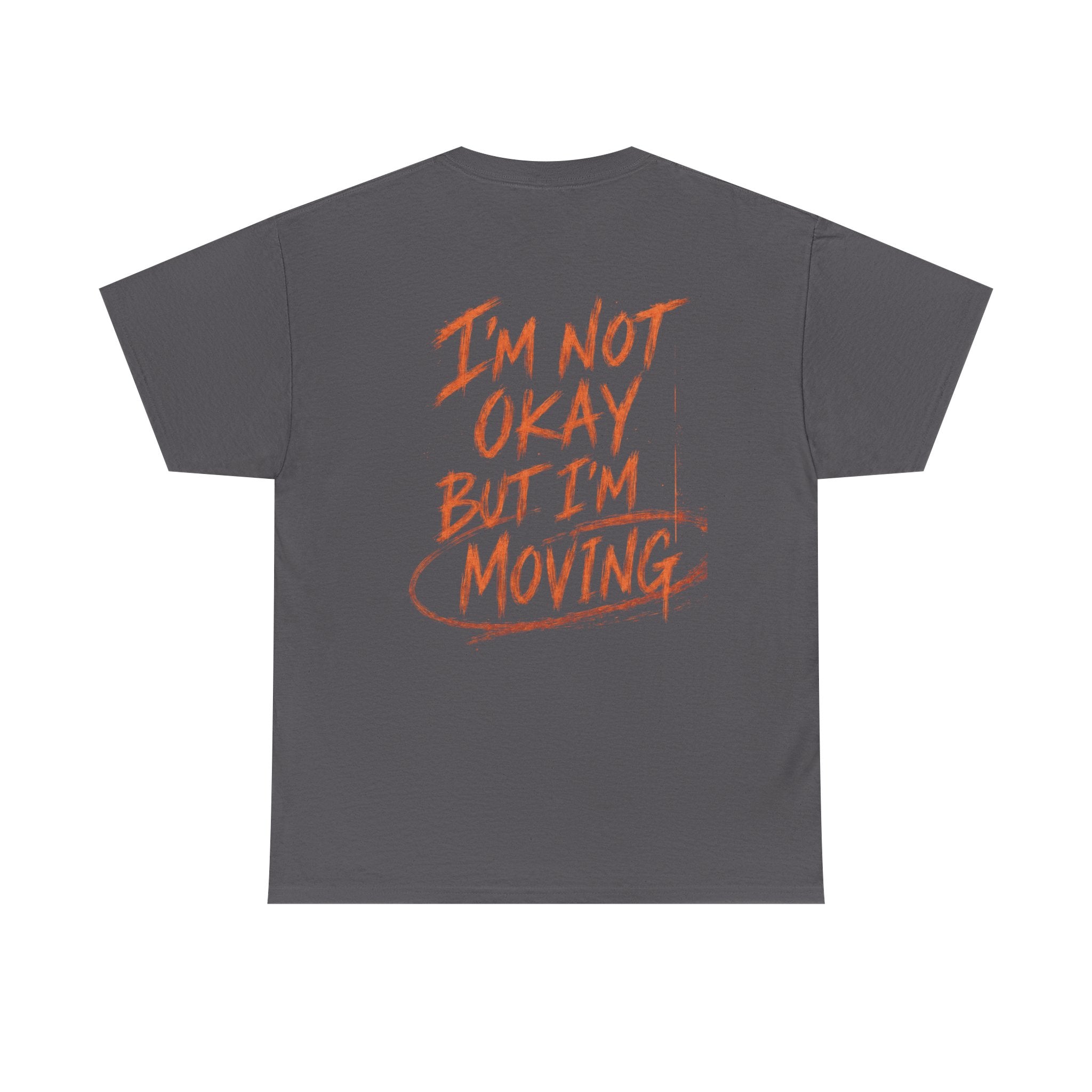 I’m Not Okay - Unisex Tee Shirt