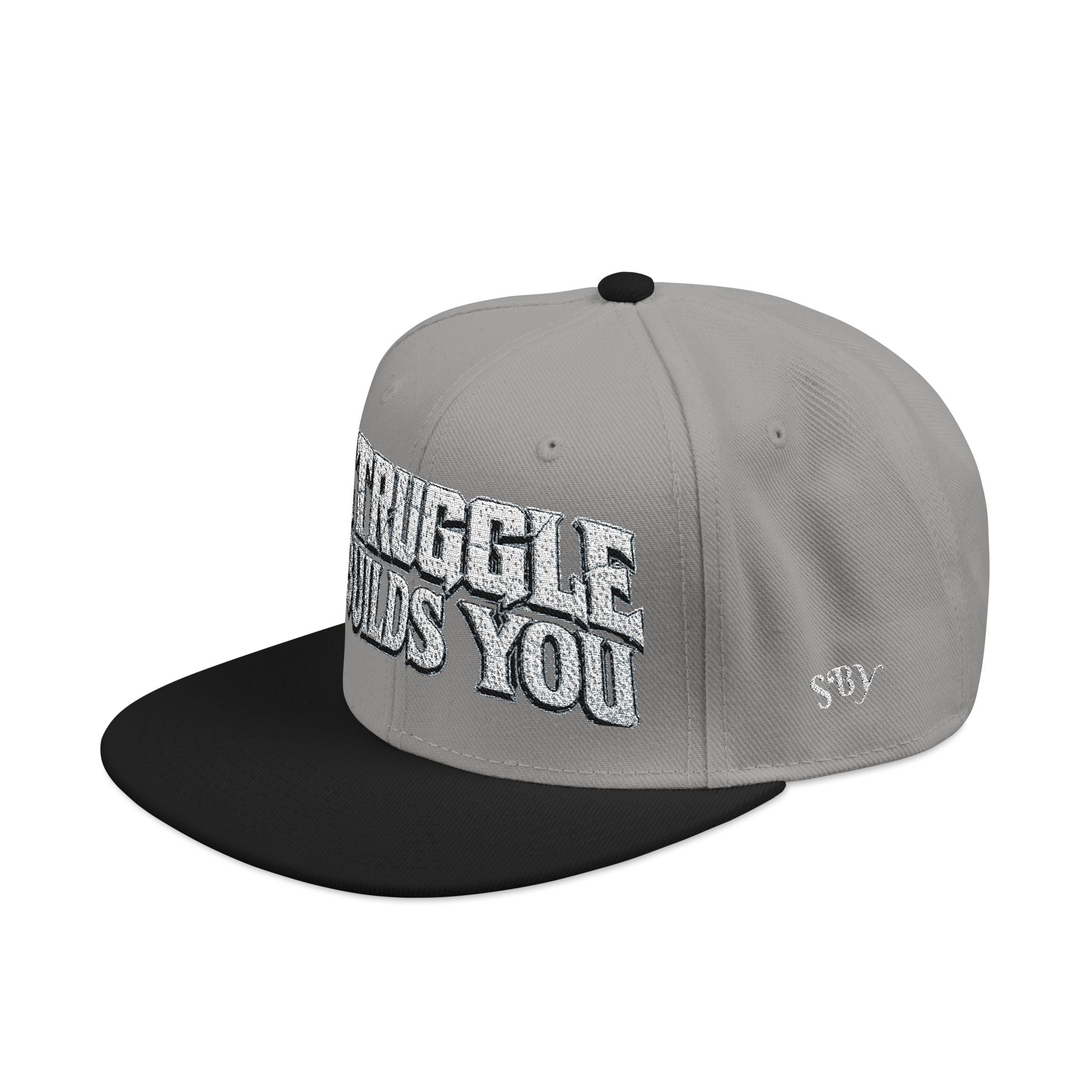Struggle Builds You - Snapback Hat