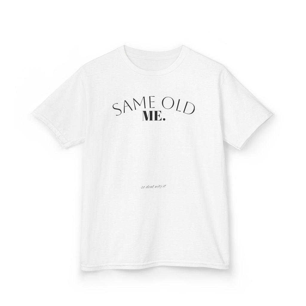 Same Old Me - Youth Tee Shirt