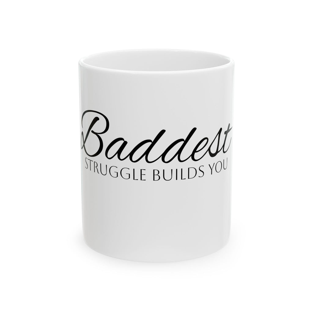 Baddest -- Limited Edition Coffee Mug