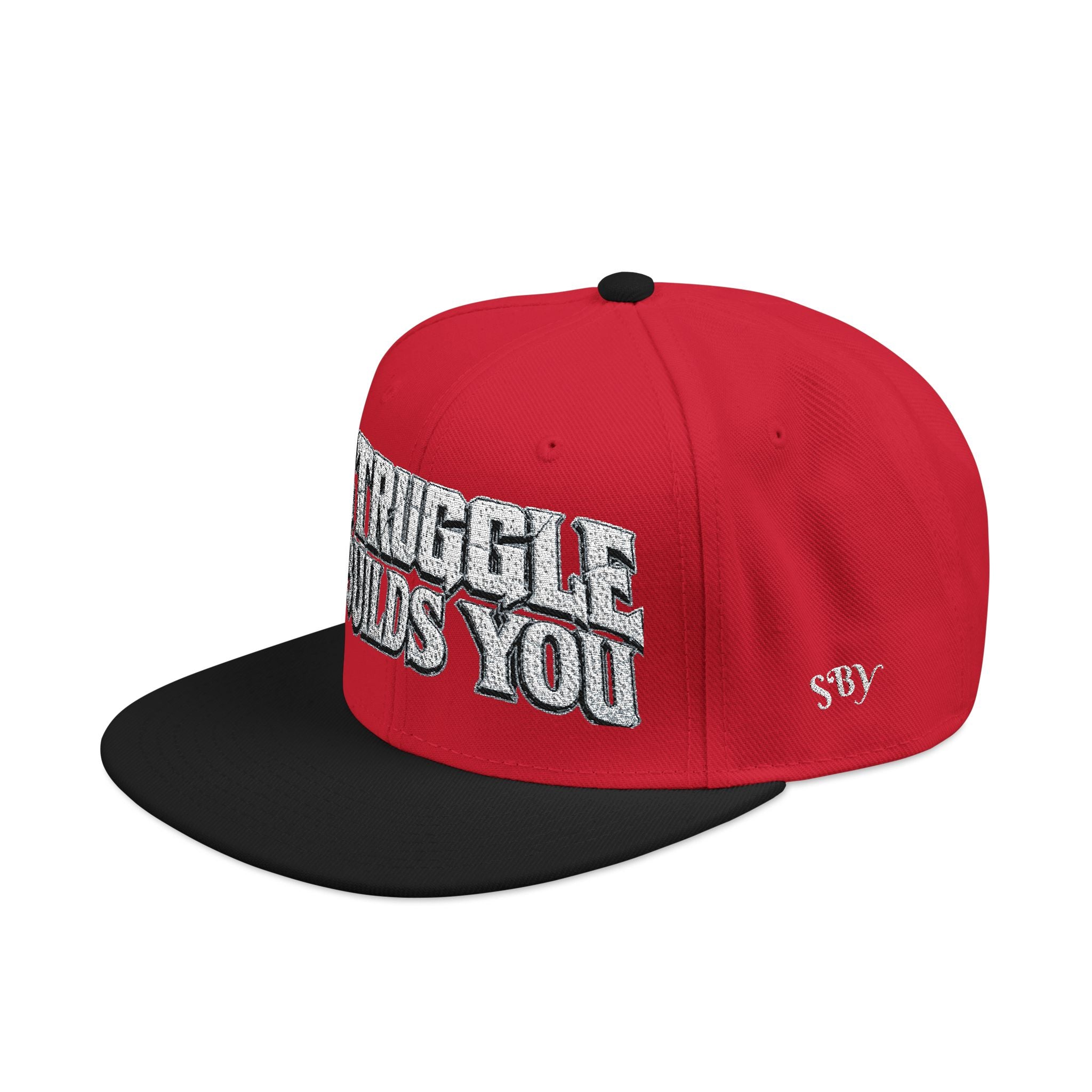Struggle Builds You - Snapback Hat