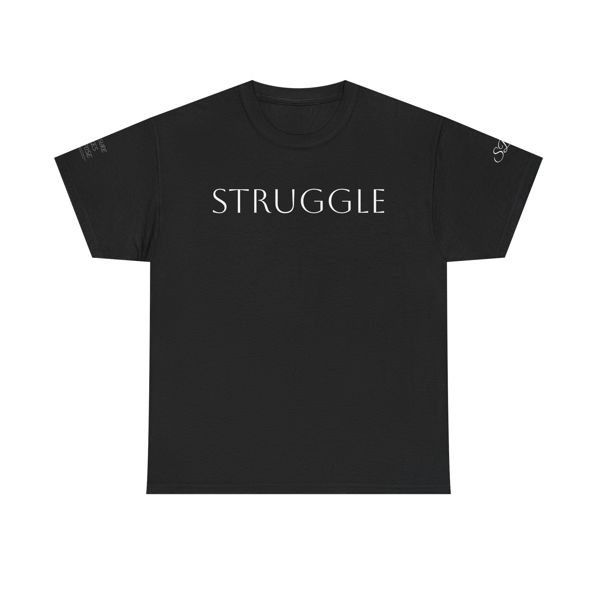 Strength Through Struggle - Women’s Tee Shirt