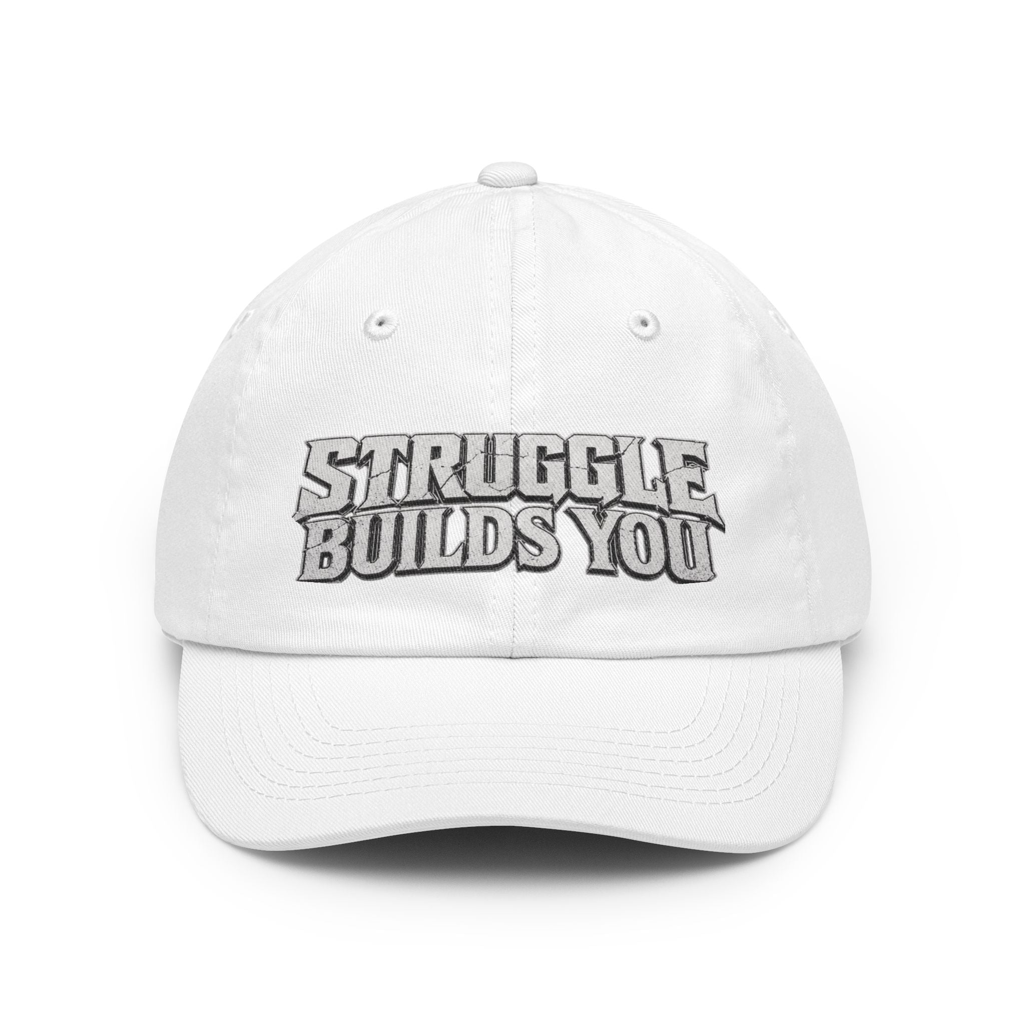 Struggle Builds You - Baseball Hat