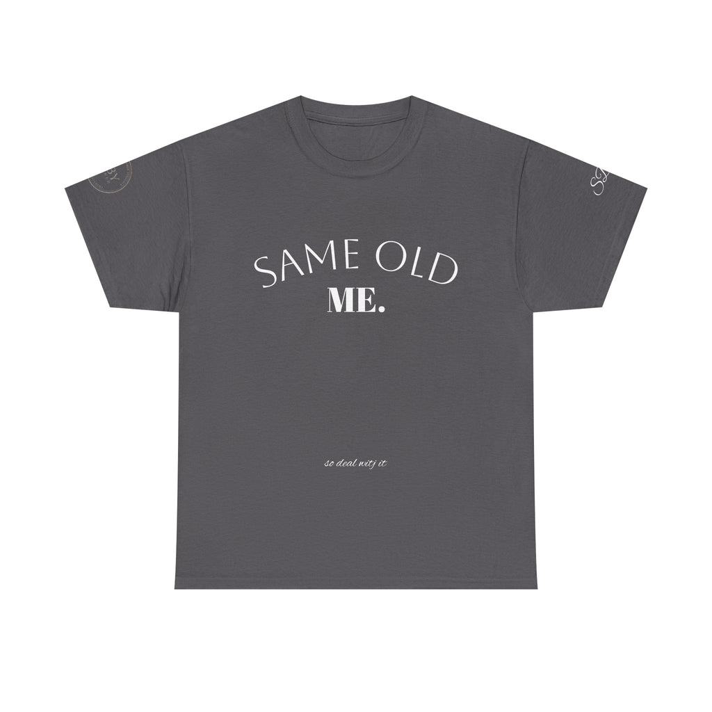 Same Old Me -  Men’s Tee Shirt