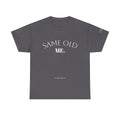 Same Old Me -  Men’s Tee Shirt