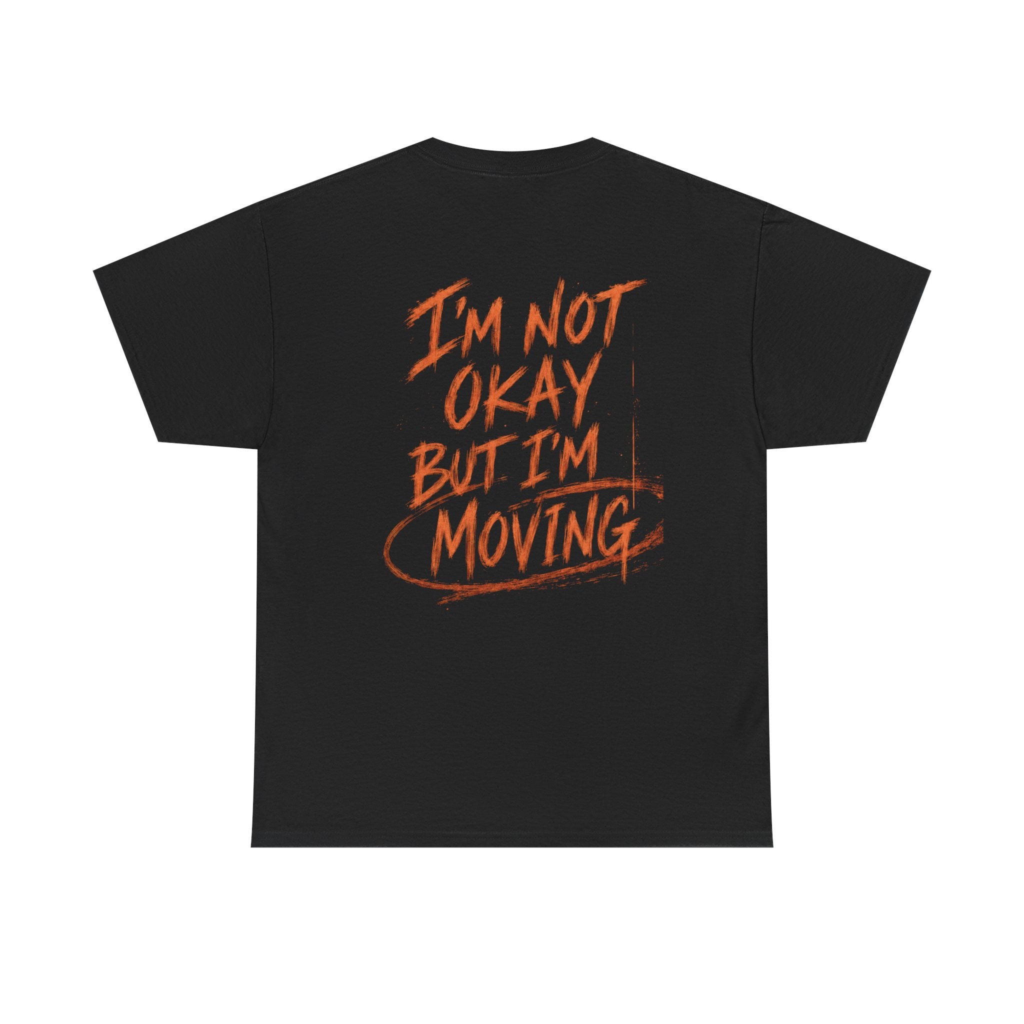I’m Not Okay - Unisex Tee Shirt