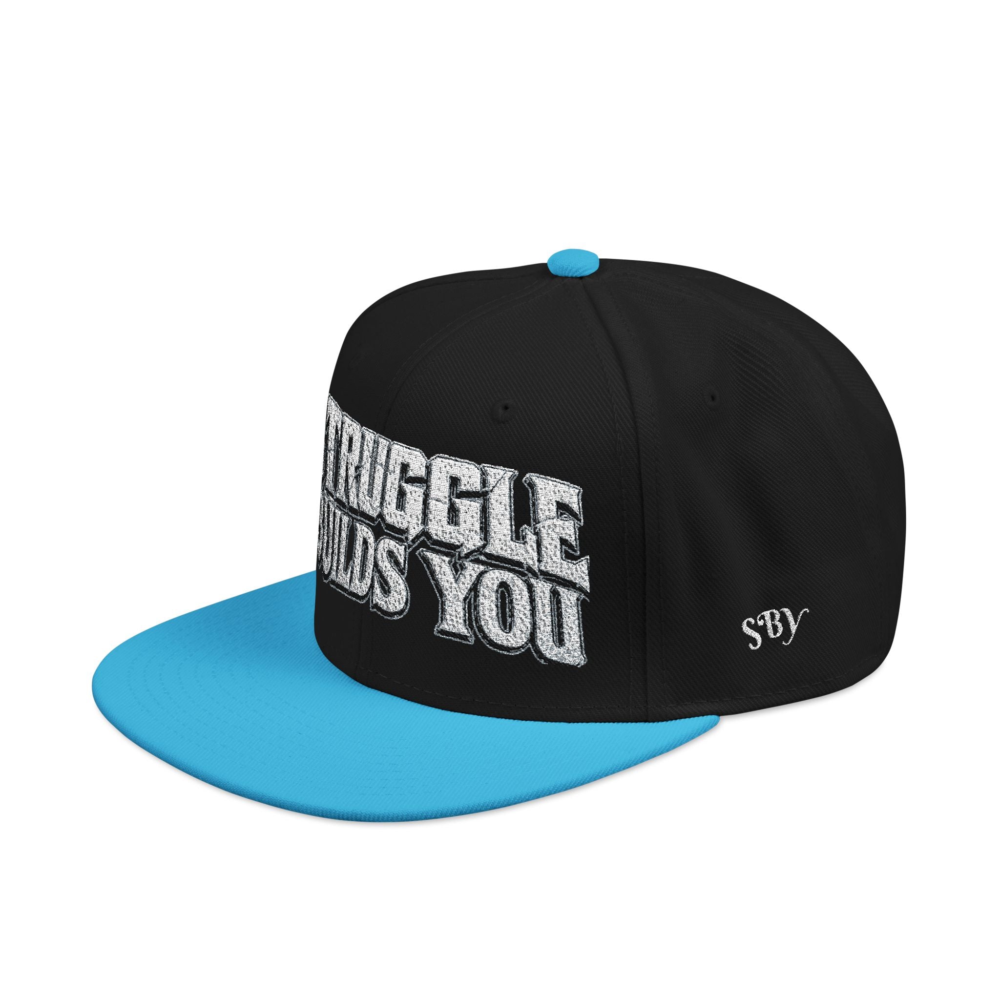 Struggle Builds You - Snapback Hat