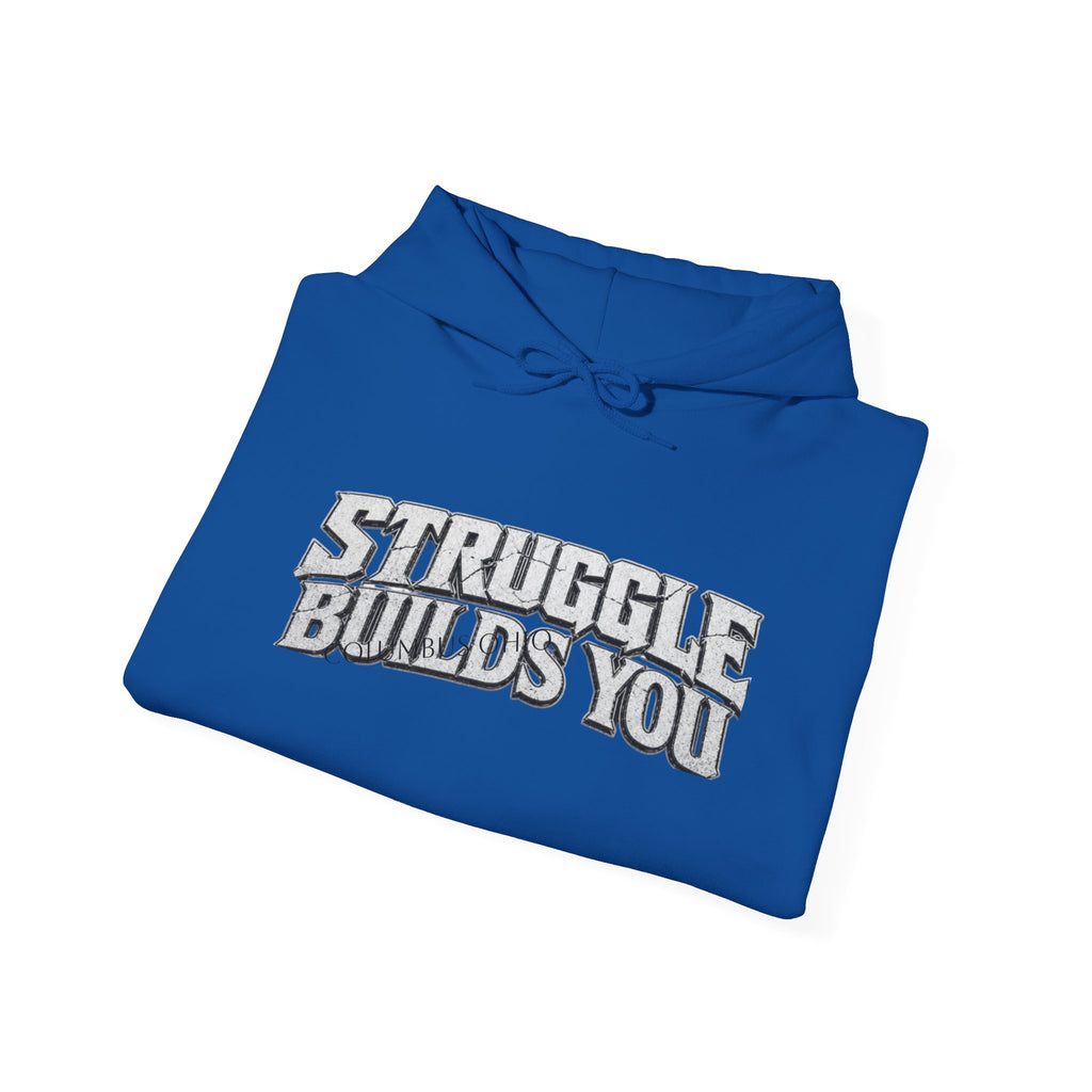 Struggle Builds You - Men’s Hoodie
