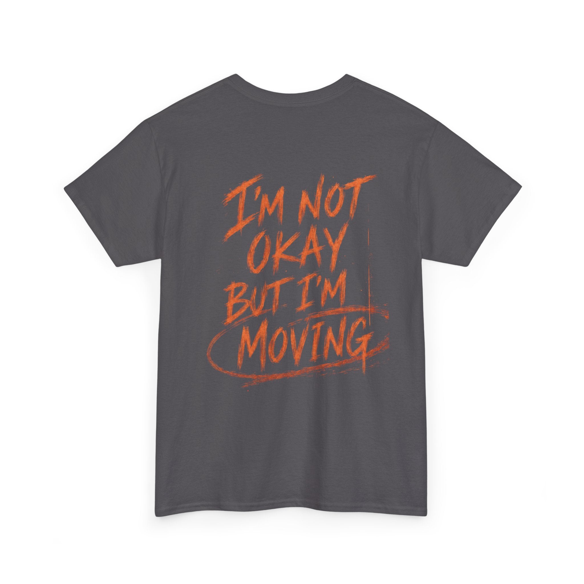 I’m Not Okay - Unisex Tee Shirt