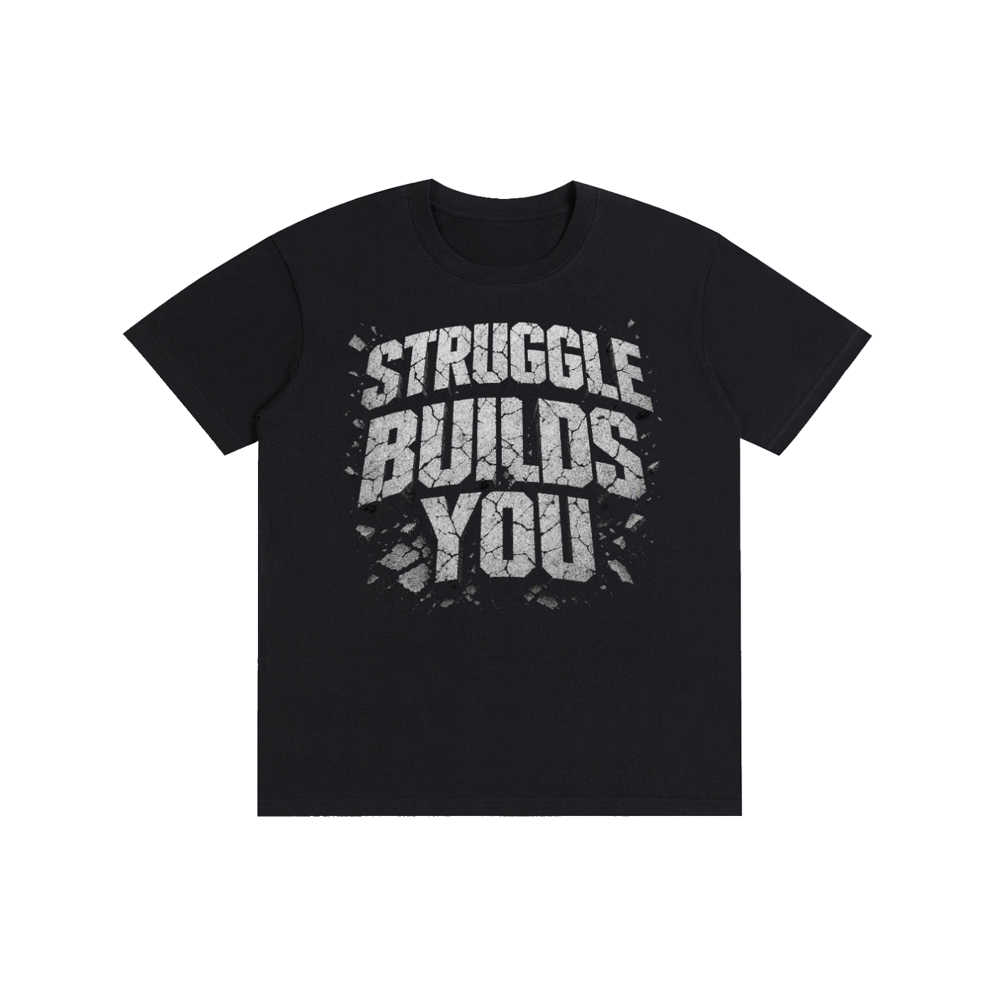 Struggle Builds You - Unisex Still Building Tee Shirt