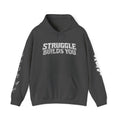 Struggle Builds You - Men’s Hoodie