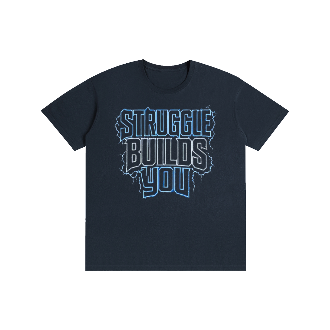 Struggle Builds You - Unisex Electric Tee Shirt