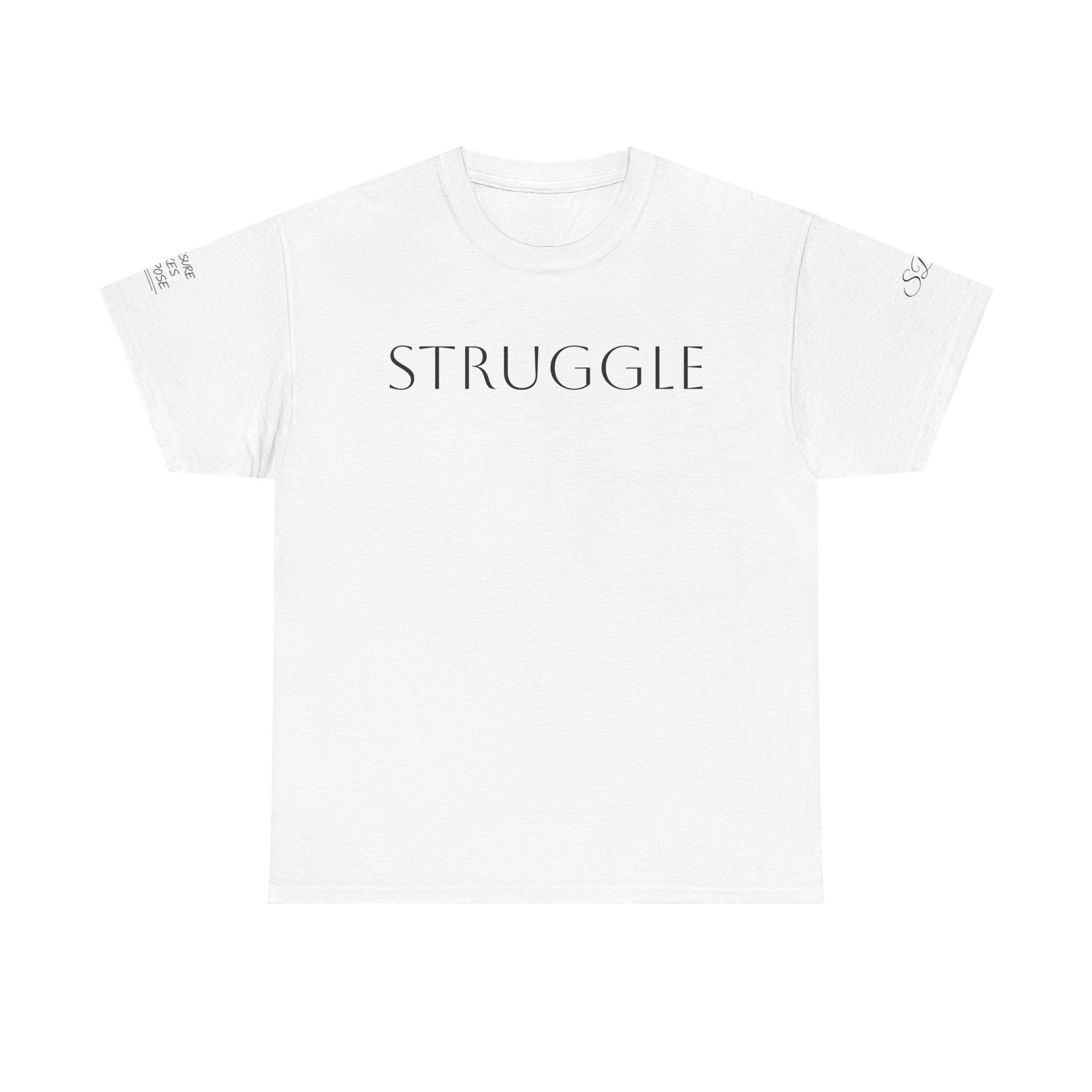 Strength Through Struggle - Women’s Tee Shirt
