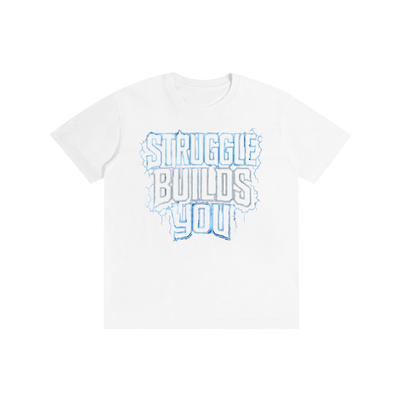 Struggle Builds You - Unisex Electric Tee Shirt