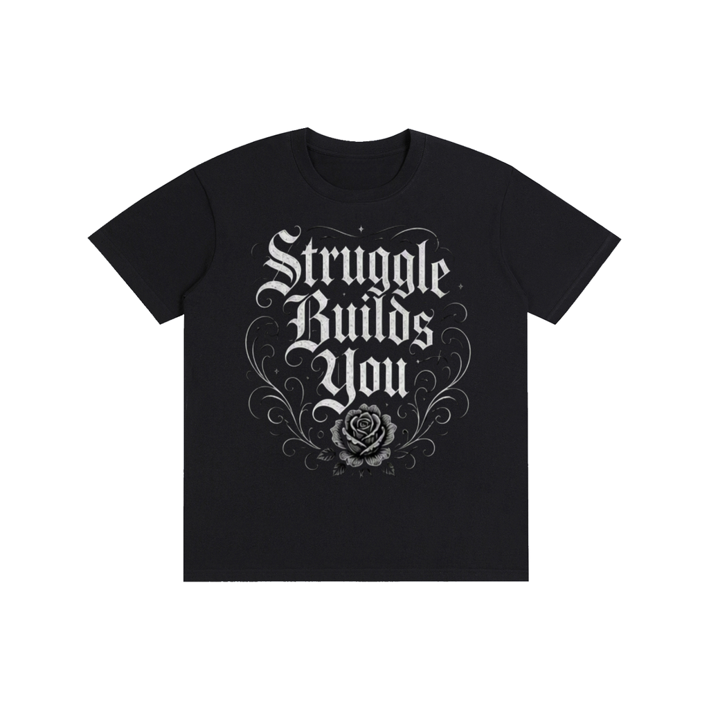 Struggle Builds You - Women’s Black Rose Tee Shirt