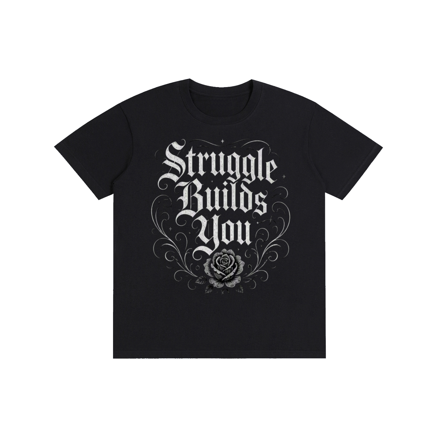 Struggle Builds You - Women’s Black Rose Tee Shirt