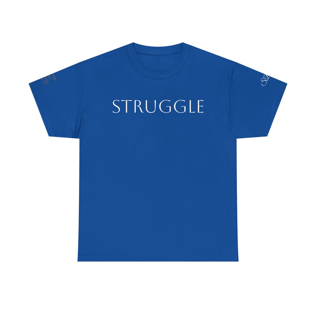 Strength Through Struggle - Women’s Tee Shirt