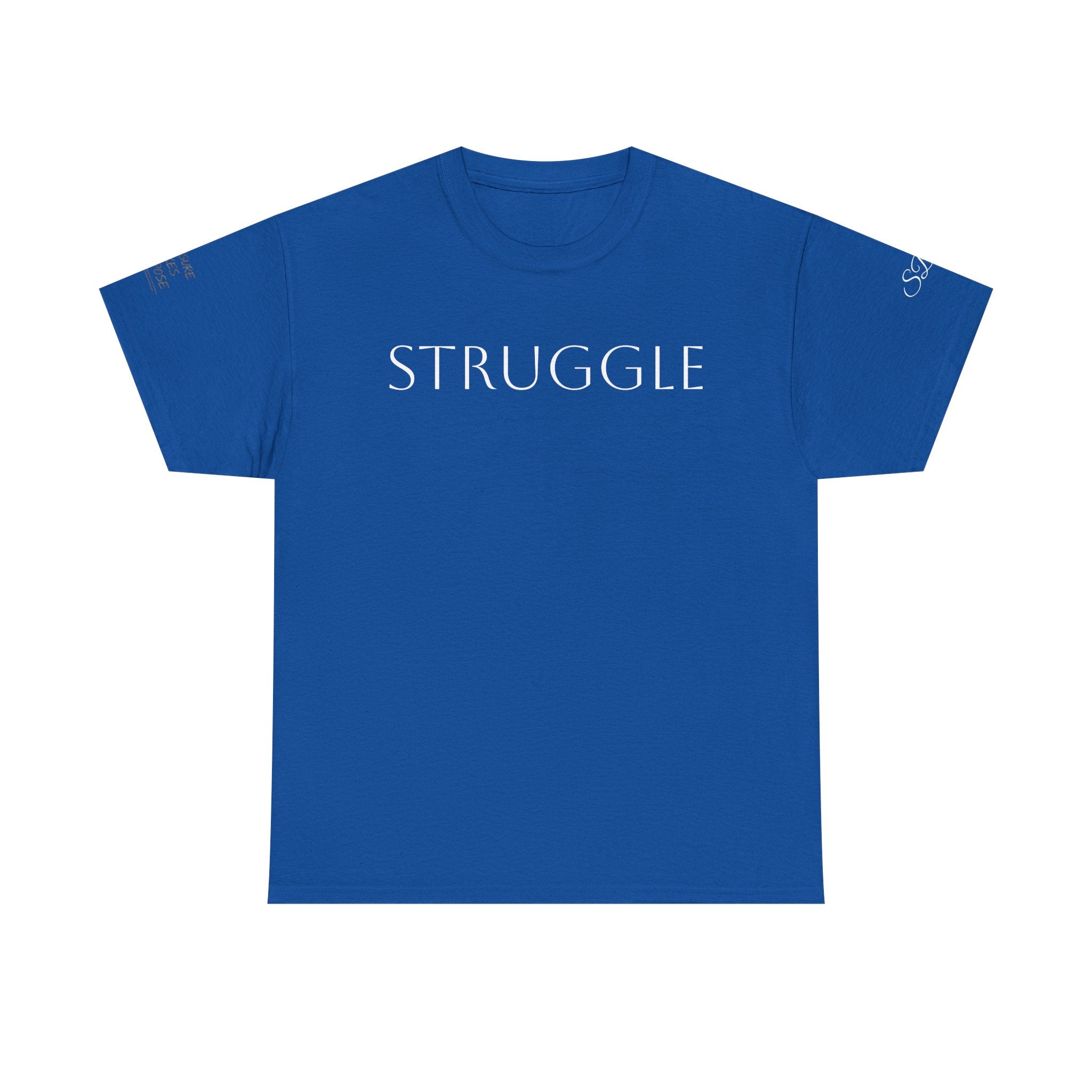 Strength Through Struggle - Women’s Tee Shirt