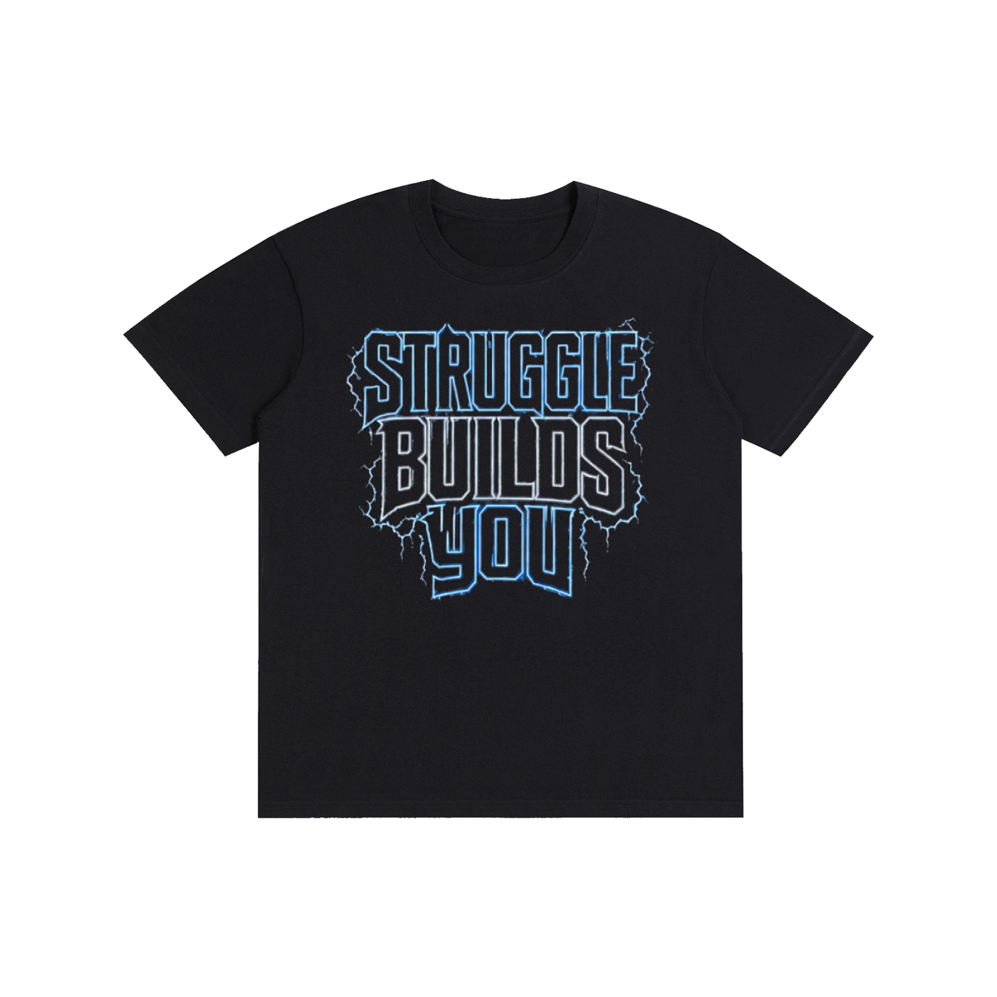 Struggle Builds You - Unisex Electric Tee Shirt