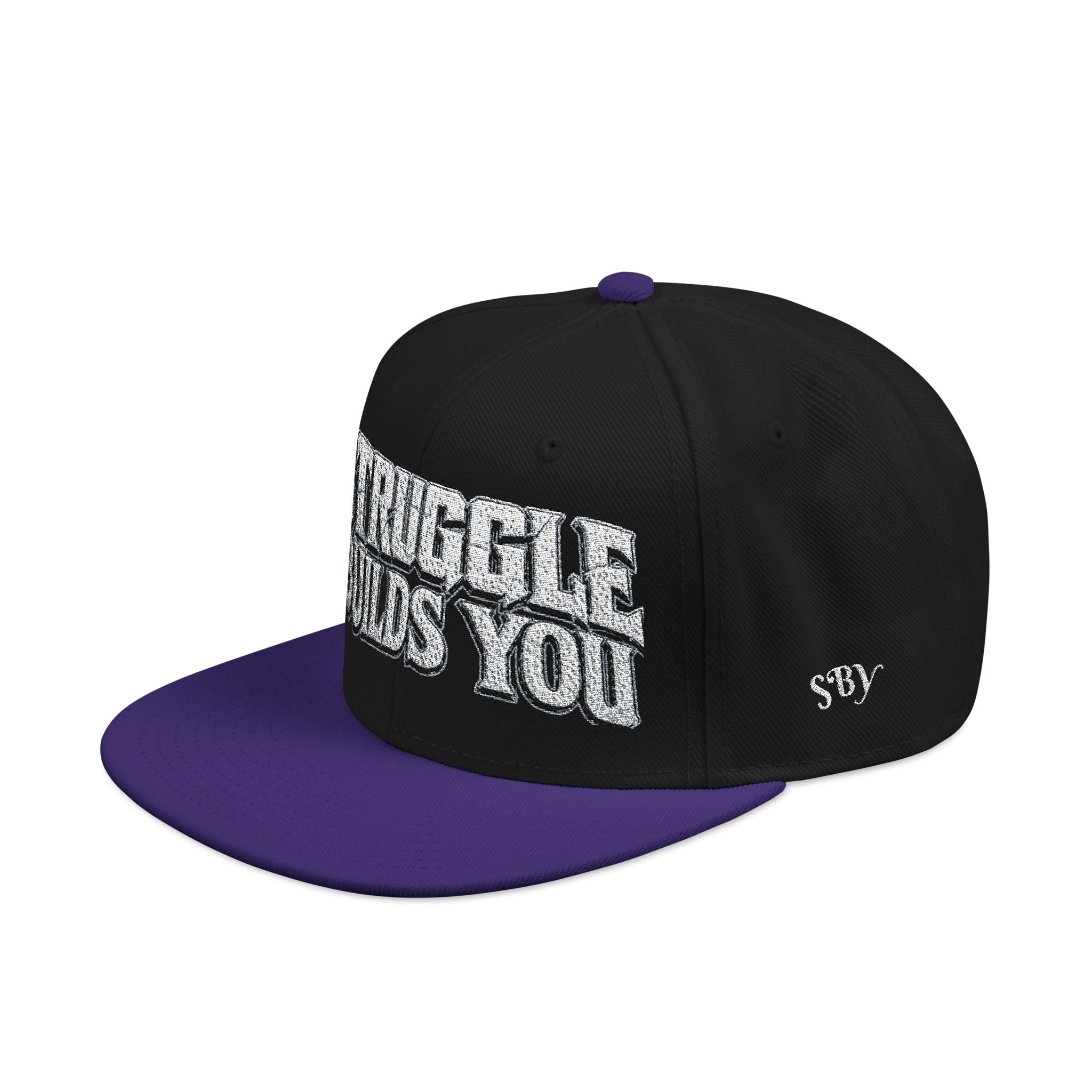 Struggle Builds You - Snapback Hat