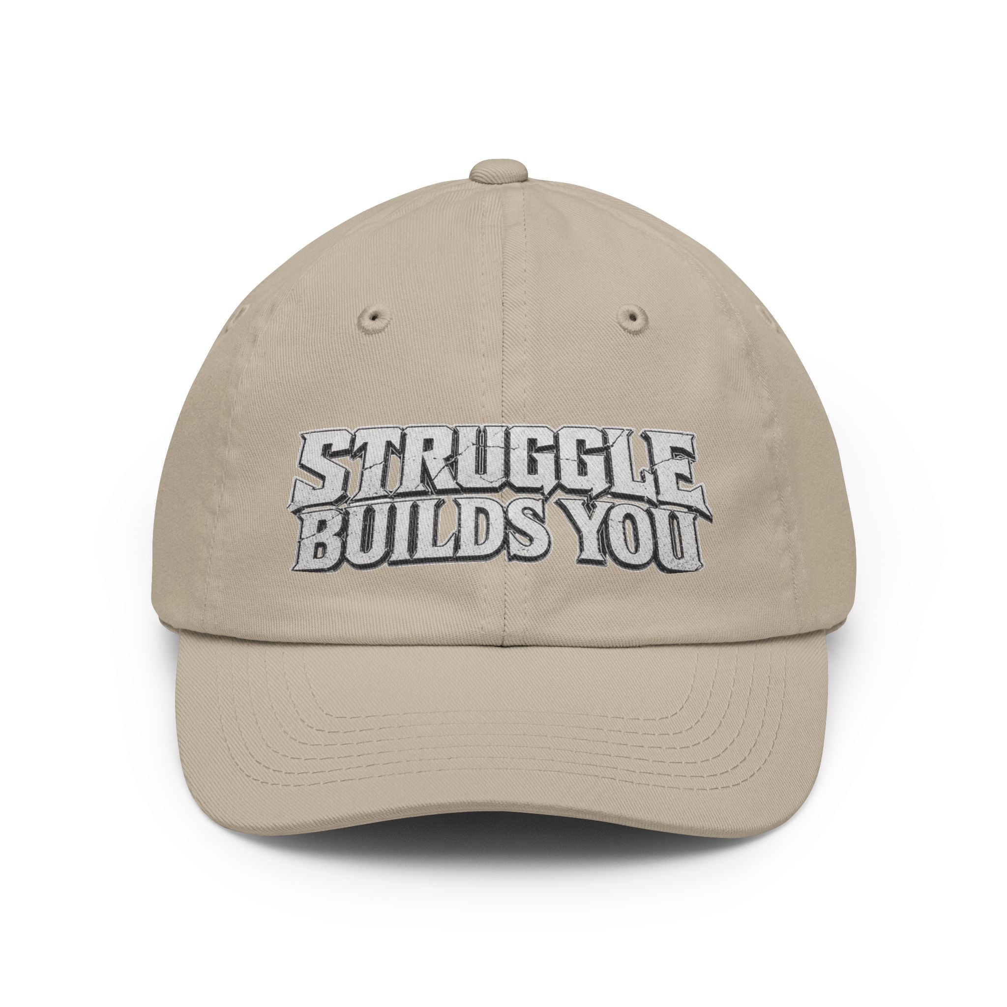 Struggle Builds You - Baseball Hat