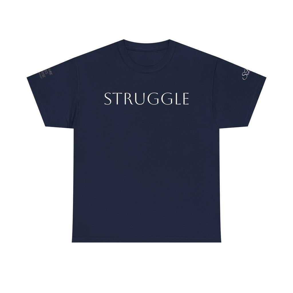 Strength Through Struggle - Women’s Tee Shirt