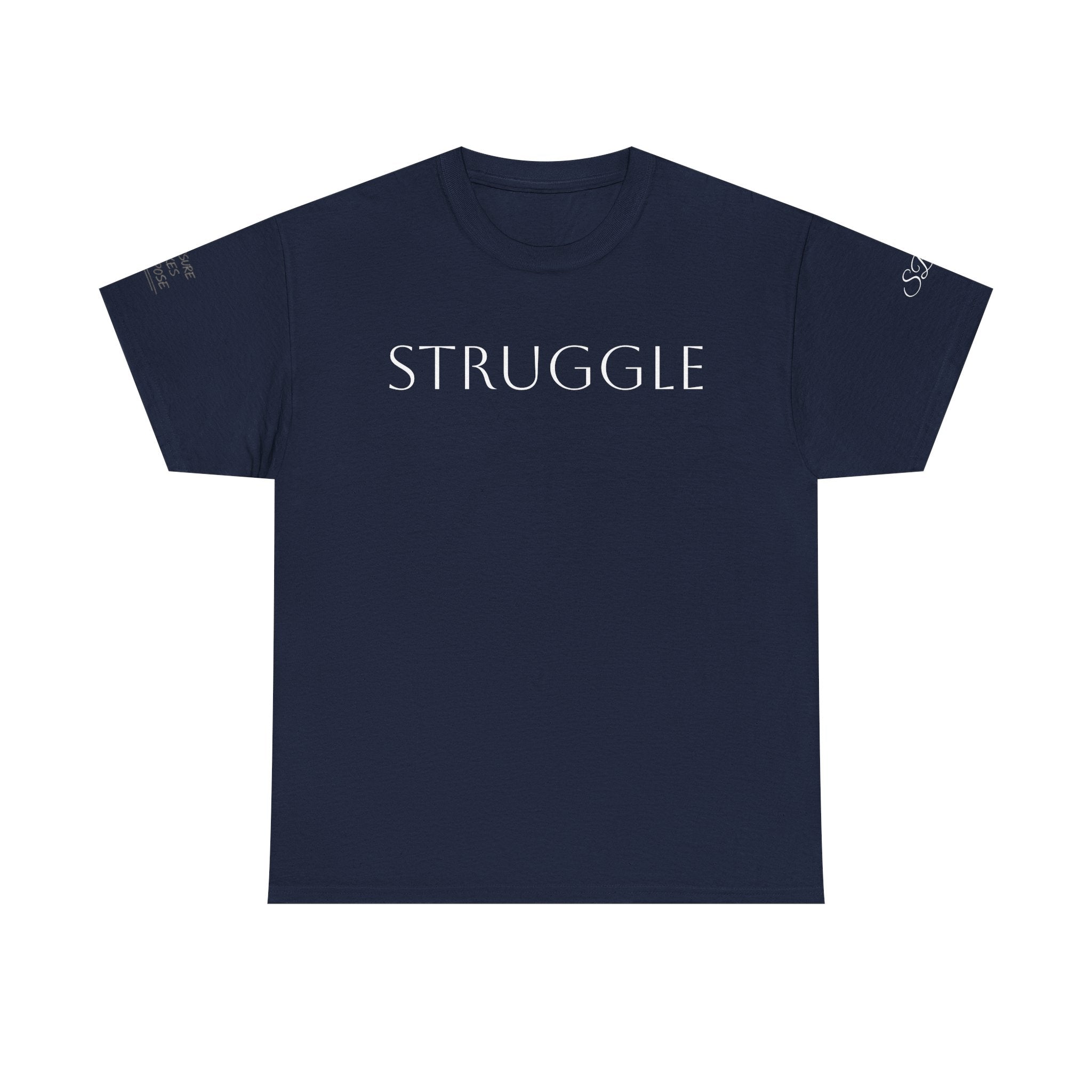 Strength Through Struggle - Women’s Tee Shirt