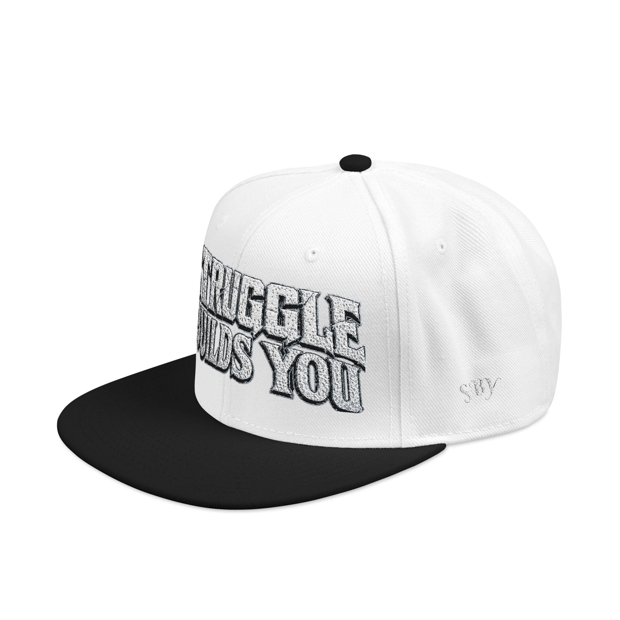 Struggle Builds You - Snapback Hat