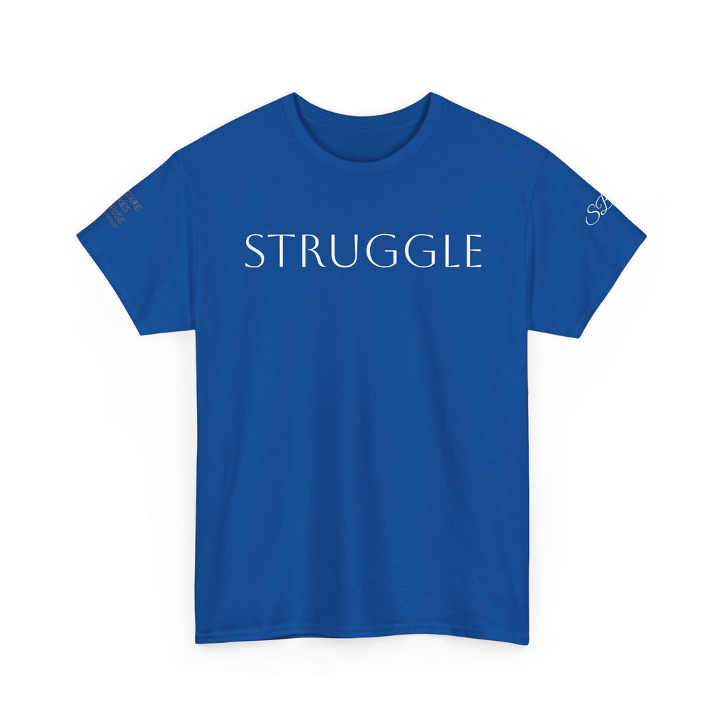 Strength Through Struggle - Women’s Tee Shirt
