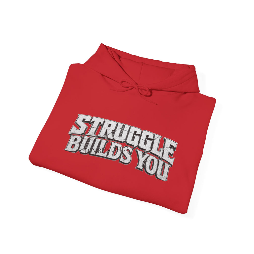 Struggle Builds You - Men’s Hoodie