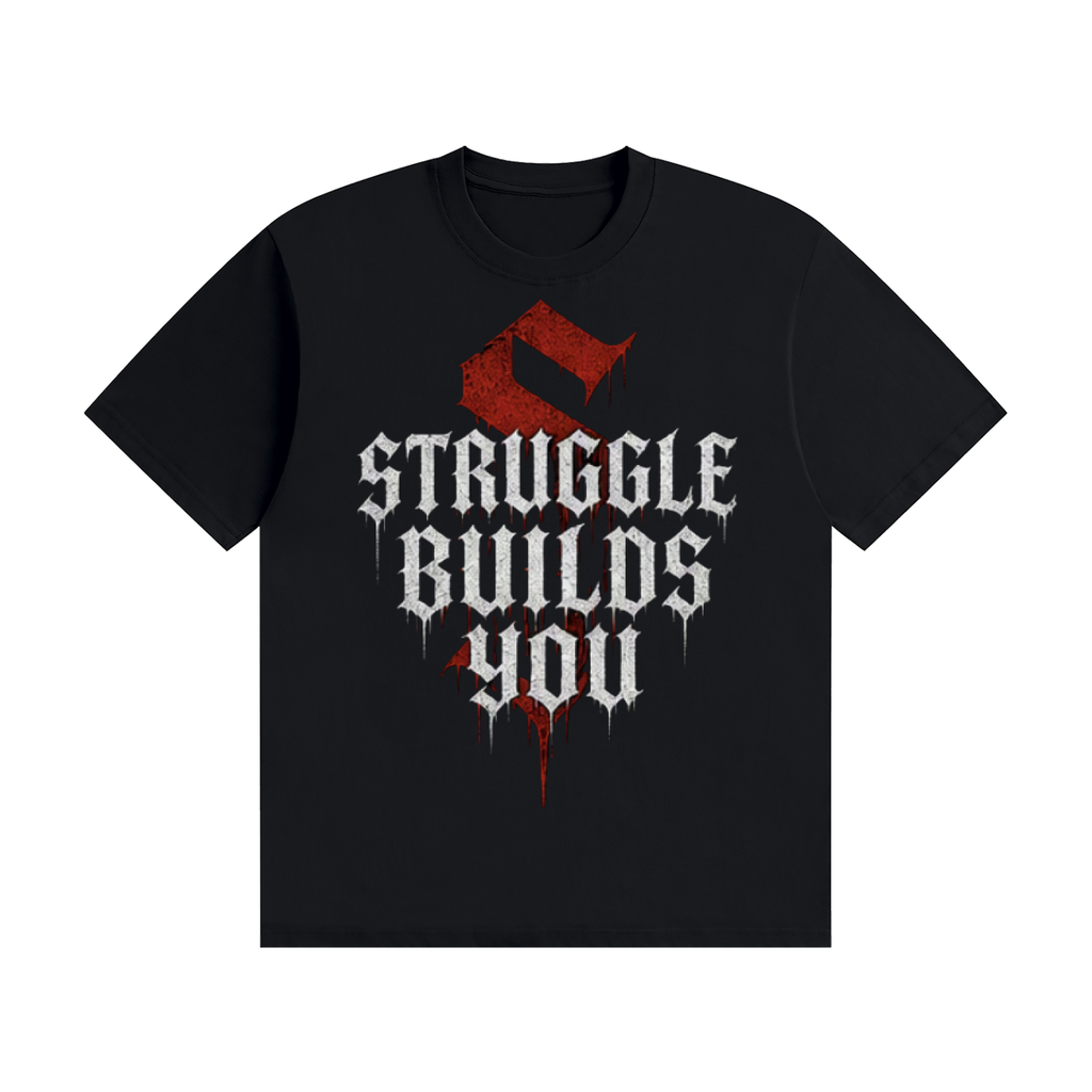 Struggle Builds You - Men’s Red Drippy Tee Shirt