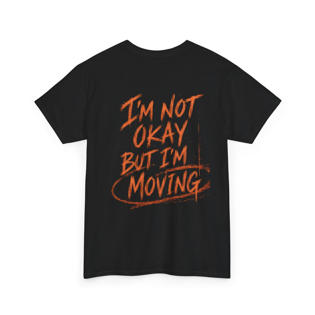 I’m Not Okay - Unisex Tee Shirt