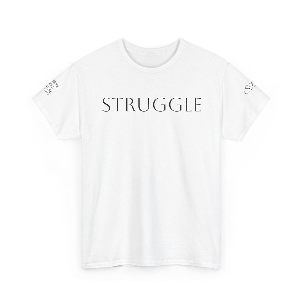 Strength Through Struggle - Women’s Tee Shirt
