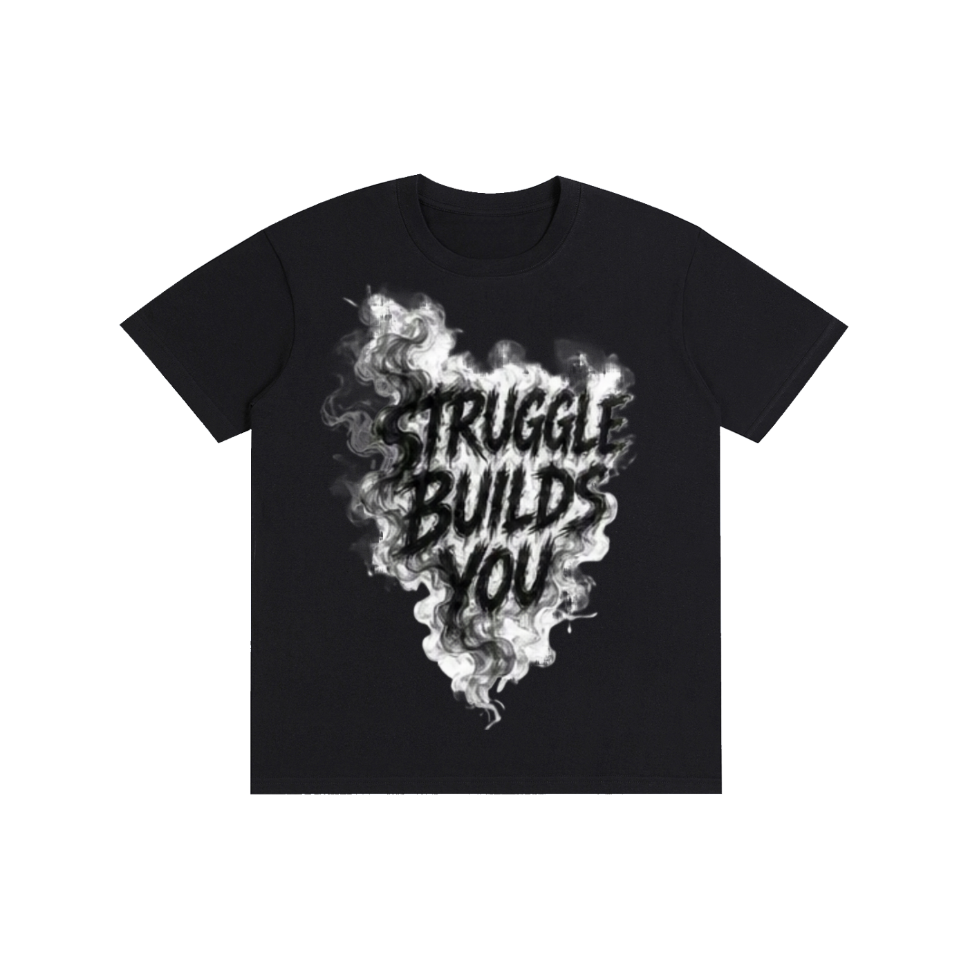 Struggle Builds You - Men’s Smoke Em’ Out Tee Shirt